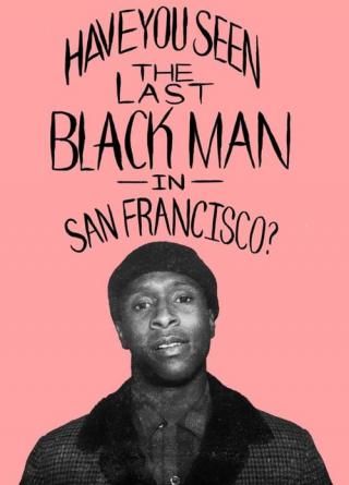 Последний черный в Сан-Франциско (2019)